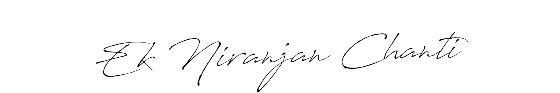 Create a beautiful signature design for name Ek Niranjan Chanti. With this signature (Antro_Vectra) fonts, you can make a handwritten signature for free. Ek Niranjan Chanti signature style 6 images and pictures png