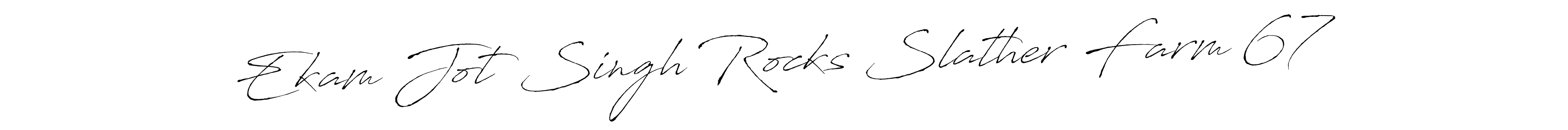 Use a signature maker to create a handwritten signature online. With this signature software, you can design (Antro_Vectra) your own signature for name Ekam Jot Singh Rocks Slather Farm 67. Ekam Jot Singh Rocks Slather Farm 67 signature style 6 images and pictures png