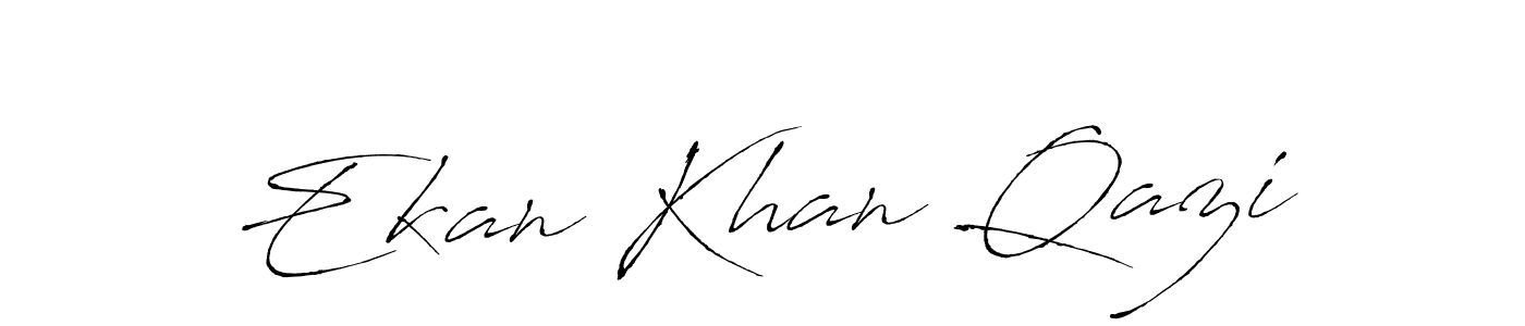 Also we have Ekan Khan Qazi name is the best signature style. Create professional handwritten signature collection using Antro_Vectra autograph style. Ekan Khan Qazi signature style 6 images and pictures png