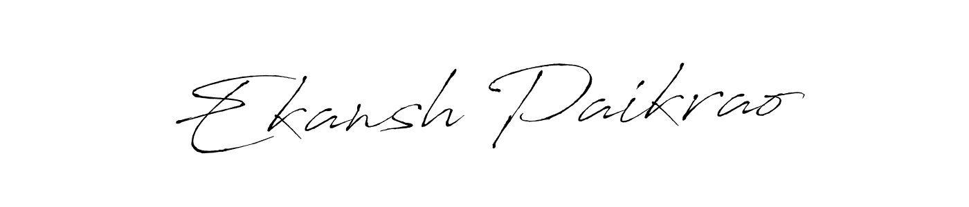 Design your own signature with our free online signature maker. With this signature software, you can create a handwritten (Antro_Vectra) signature for name Ekansh Paikrao. Ekansh Paikrao signature style 6 images and pictures png