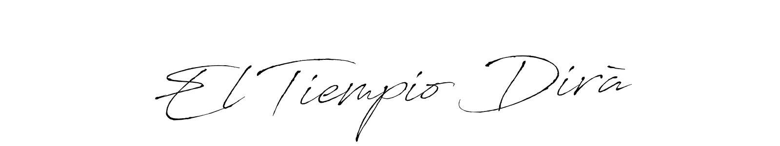 The best way (Antro_Vectra) to make a short signature is to pick only two or three words in your name. The name El Tiempio Dirà include a total of six letters. For converting this name. El Tiempio Dirà signature style 6 images and pictures png