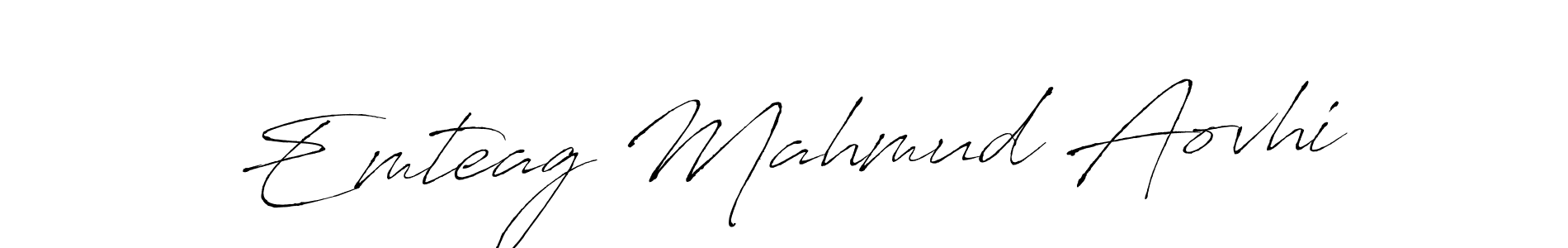 Make a beautiful signature design for name Emteag Mahmud Aovhi. With this signature (Antro_Vectra) style, you can create a handwritten signature for free. Emteag Mahmud Aovhi signature style 6 images and pictures png