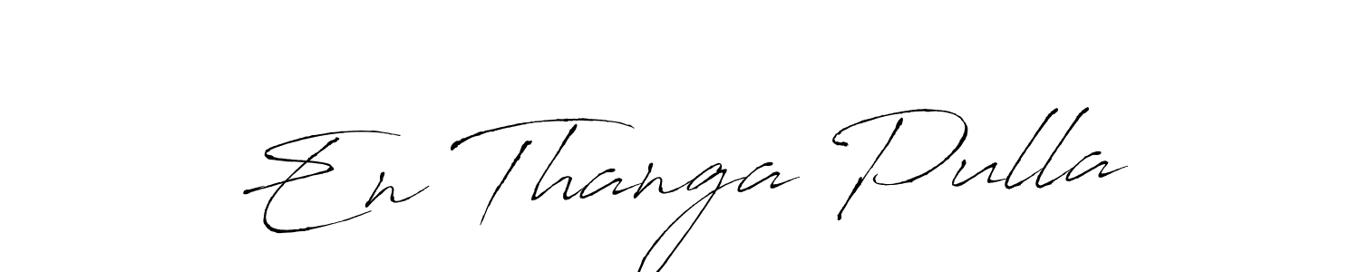 Use a signature maker to create a handwritten signature online. With this signature software, you can design (Antro_Vectra) your own signature for name En Thanga Pulla. En Thanga Pulla signature style 6 images and pictures png