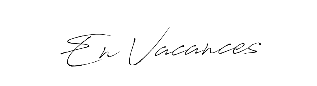 Make a beautiful signature design for name En Vacances. With this signature (Antro_Vectra) style, you can create a handwritten signature for free. En Vacances signature style 6 images and pictures png