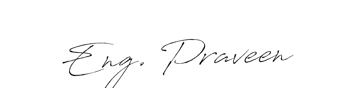 Use a signature maker to create a handwritten signature online. With this signature software, you can design (Antro_Vectra) your own signature for name Eng. Praveen. Eng. Praveen signature style 6 images and pictures png