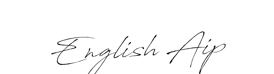 Make a beautiful signature design for name English Aip. With this signature (Antro_Vectra) style, you can create a handwritten signature for free. English Aip signature style 6 images and pictures png