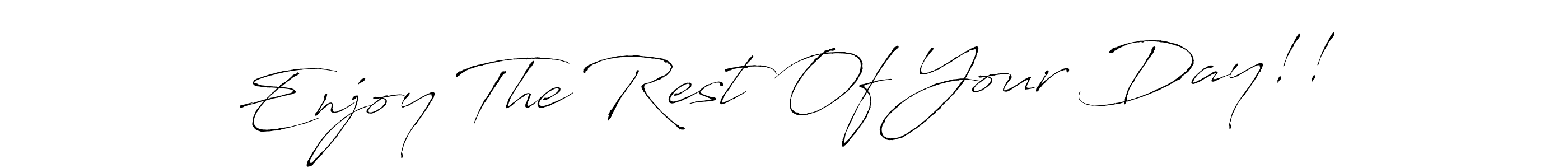 How to make Enjoy The Rest Of Your Day!! name signature. Use Antro_Vectra style for creating short signs online. This is the latest handwritten sign. Enjoy The Rest Of Your Day!! signature style 6 images and pictures png