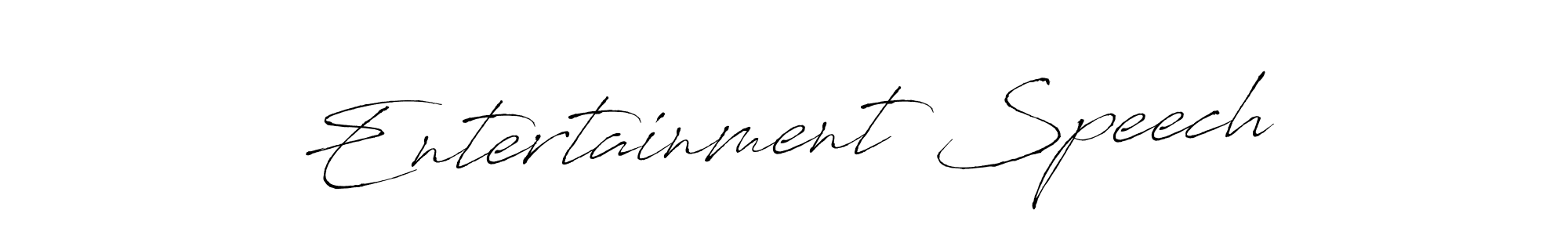 Make a beautiful signature design for name Entertainment Speech. With this signature (Antro_Vectra) style, you can create a handwritten signature for free. Entertainment Speech signature style 6 images and pictures png