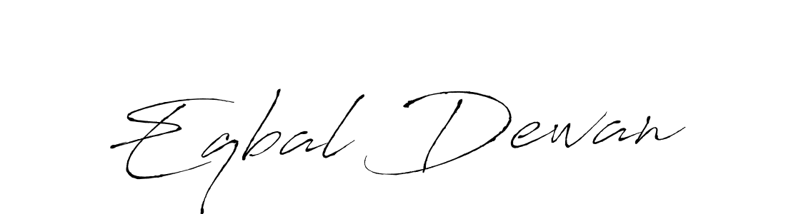 Create a beautiful signature design for name Eqbal Dewan. With this signature (Antro_Vectra) fonts, you can make a handwritten signature for free. Eqbal Dewan signature style 6 images and pictures png