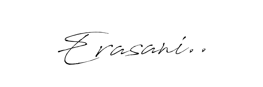 The best way (Antro_Vectra) to make a short signature is to pick only two or three words in your name. The name Erasani.. include a total of six letters. For converting this name. Erasani.. signature style 6 images and pictures png