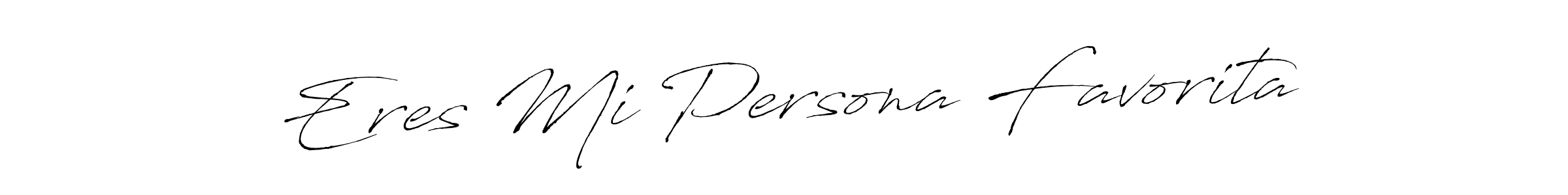Also we have Eres Mi Persona Favorita name is the best signature style. Create professional handwritten signature collection using Antro_Vectra autograph style. Eres Mi Persona Favorita signature style 6 images and pictures png