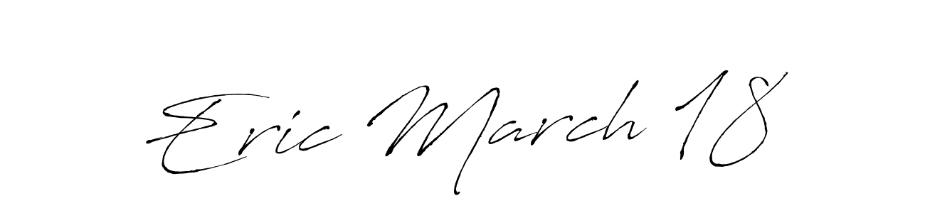 Also we have Eric March 18 name is the best signature style. Create professional handwritten signature collection using Antro_Vectra autograph style. Eric March 18 signature style 6 images and pictures png