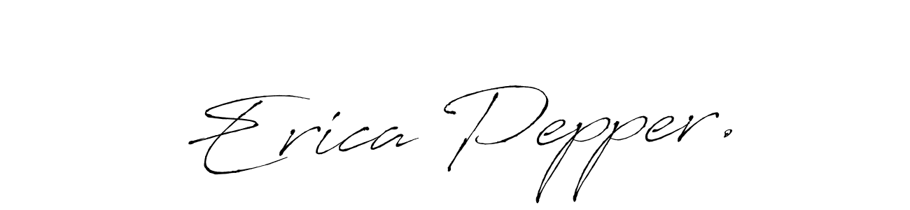 Make a beautiful signature design for name Erica Pepper.. With this signature (Antro_Vectra) style, you can create a handwritten signature for free. Erica Pepper. signature style 6 images and pictures png