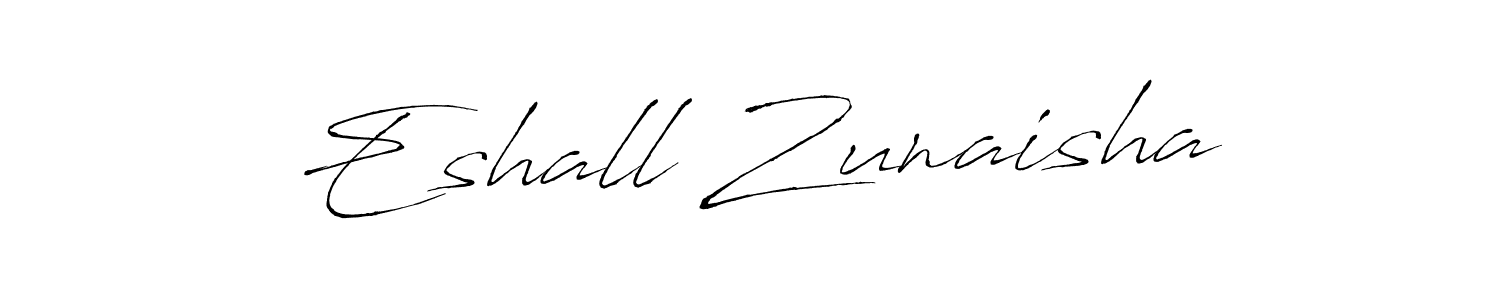 Eshall Zunaisha stylish signature style. Best Handwritten Sign (Antro_Vectra) for my name. Handwritten Signature Collection Ideas for my name Eshall Zunaisha. Eshall Zunaisha signature style 6 images and pictures png