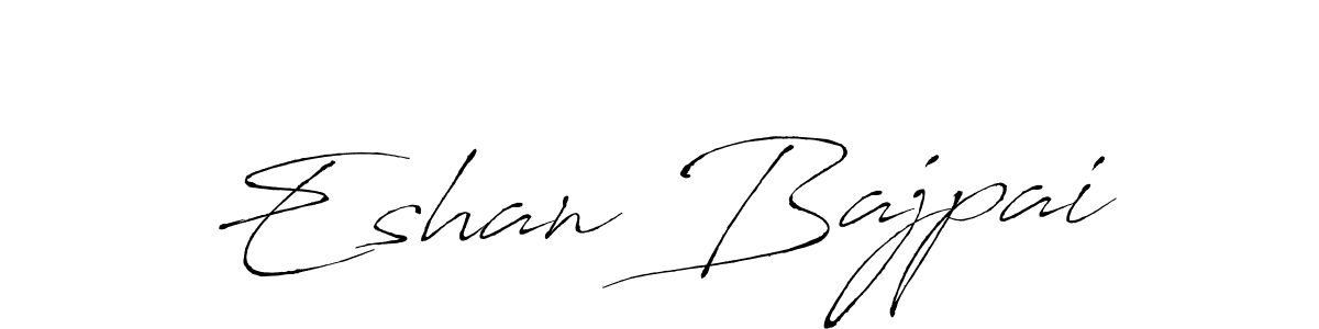 Eshan Bajpai stylish signature style. Best Handwritten Sign (Antro_Vectra) for my name. Handwritten Signature Collection Ideas for my name Eshan Bajpai. Eshan Bajpai signature style 6 images and pictures png
