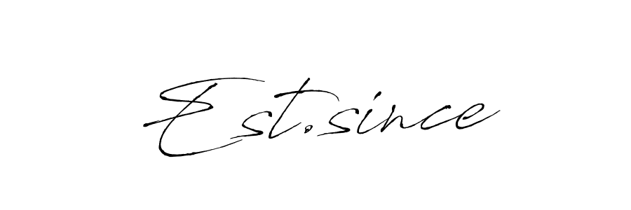 Also we have Est.since name is the best signature style. Create professional handwritten signature collection using Antro_Vectra autograph style. Est.since signature style 6 images and pictures png