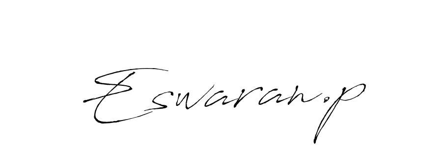 Use a signature maker to create a handwritten signature online. With this signature software, you can design (Antro_Vectra) your own signature for name Eswaran.p. Eswaran.p signature style 6 images and pictures png