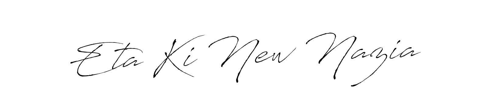 Use a signature maker to create a handwritten signature online. With this signature software, you can design (Antro_Vectra) your own signature for name Eta Ki New Nazia. Eta Ki New Nazia signature style 6 images and pictures png