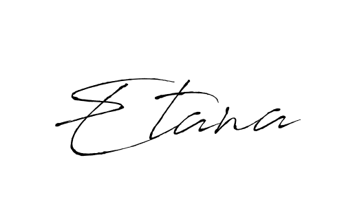 Design your own signature with our free online signature maker. With this signature software, you can create a handwritten (Antro_Vectra) signature for name Etana. Etana signature style 6 images and pictures png