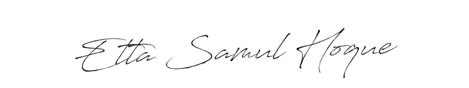 Design your own signature with our free online signature maker. With this signature software, you can create a handwritten (Antro_Vectra) signature for name Etta Samul Hoque. Etta Samul Hoque signature style 6 images and pictures png