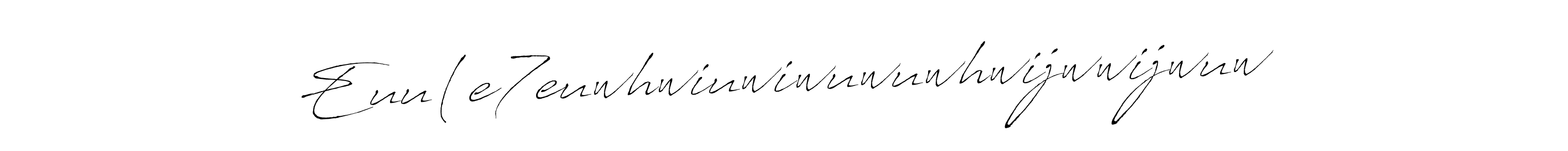 Design your own signature with our free online signature maker. With this signature software, you can create a handwritten (Antro_Vectra) signature for name Euu(e7euwhwiuwiwuwuwhwijwwijwuw. Euu(e7euwhwiuwiwuwuwhwijwwijwuw signature style 6 images and pictures png