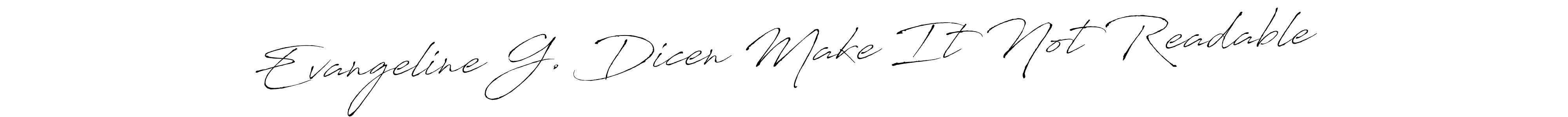 Also You can easily find your signature by using the search form. We will create Evangeline G. Dicen Make It Not Readable name handwritten signature images for you free of cost using Antro_Vectra sign style. Evangeline G. Dicen Make It Not Readable signature style 6 images and pictures png