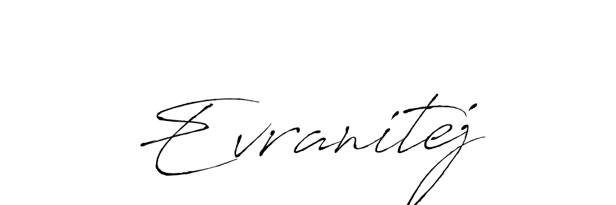 Create a beautiful signature design for name Evranitej. With this signature (Antro_Vectra) fonts, you can make a handwritten signature for free. Evranitej signature style 6 images and pictures png