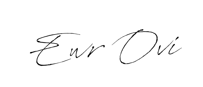 Ewr Ovi stylish signature style. Best Handwritten Sign (Antro_Vectra) for my name. Handwritten Signature Collection Ideas for my name Ewr Ovi. Ewr Ovi signature style 6 images and pictures png