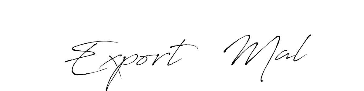 Export   Mal stylish signature style. Best Handwritten Sign (Antro_Vectra) for my name. Handwritten Signature Collection Ideas for my name Export   Mal. Export   Mal signature style 6 images and pictures png