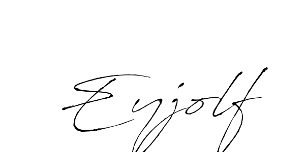 Design your own signature with our free online signature maker. With this signature software, you can create a handwritten (Antro_Vectra) signature for name Eyjolf. Eyjolf signature style 6 images and pictures png