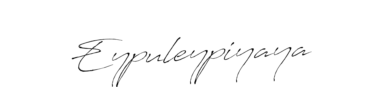 Design your own signature with our free online signature maker. With this signature software, you can create a handwritten (Antro_Vectra) signature for name Eypuleypiyaya. Eypuleypiyaya signature style 6 images and pictures png