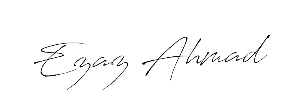 Design your own signature with our free online signature maker. With this signature software, you can create a handwritten (Antro_Vectra) signature for name Ezaz Ahmad. Ezaz Ahmad signature style 6 images and pictures png