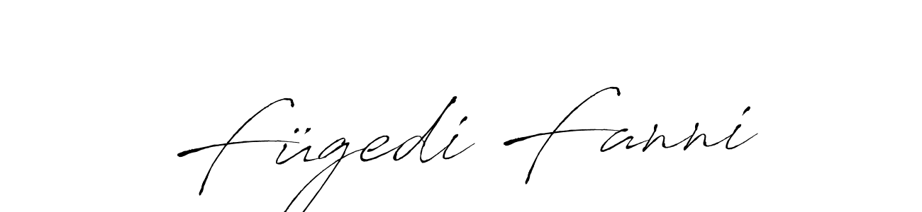 You should practise on your own different ways (Antro_Vectra) to write your name (Fügedi Fanni) in signature. don't let someone else do it for you. Fügedi Fanni signature style 6 images and pictures png