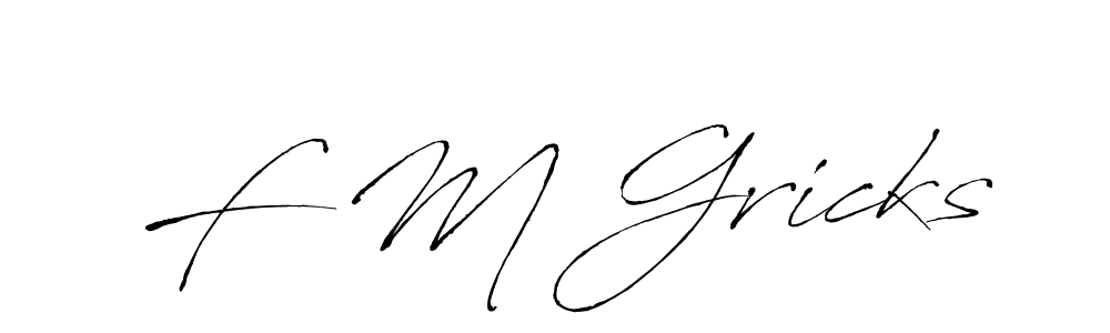 Make a beautiful signature design for name F M Gricks. With this signature (Antro_Vectra) style, you can create a handwritten signature for free. F M Gricks signature style 6 images and pictures png
