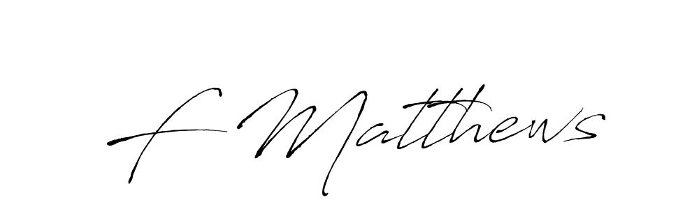 It looks lik you need a new signature style for name F Matthews. Design unique handwritten (Antro_Vectra) signature with our free signature maker in just a few clicks. F Matthews signature style 6 images and pictures png