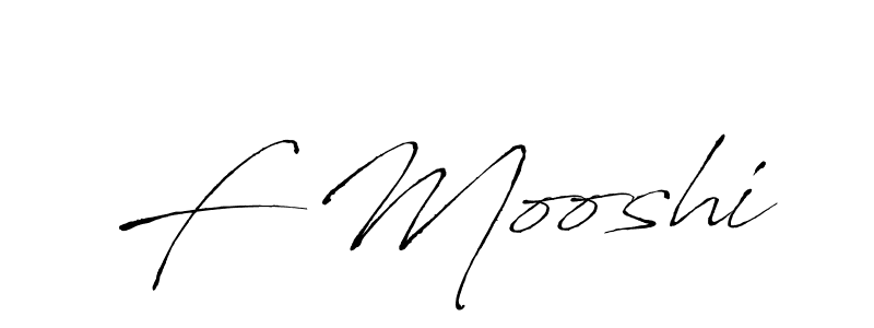 How to make F Mooshi signature? Antro_Vectra is a professional autograph style. Create handwritten signature for F Mooshi name. F Mooshi signature style 6 images and pictures png