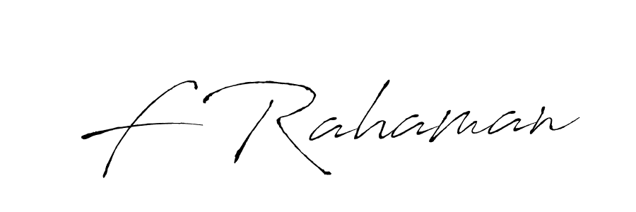 Design your own signature with our free online signature maker. With this signature software, you can create a handwritten (Antro_Vectra) signature for name F Rahaman. F Rahaman signature style 6 images and pictures png