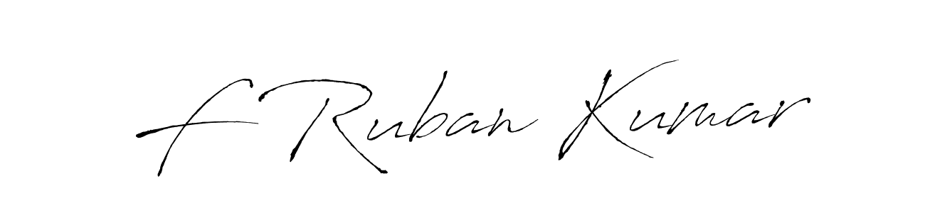 Design your own signature with our free online signature maker. With this signature software, you can create a handwritten (Antro_Vectra) signature for name F Ruban Kumar. F Ruban Kumar signature style 6 images and pictures png