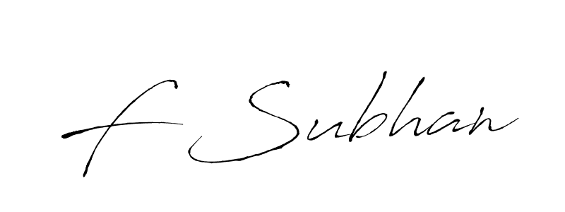 It looks lik you need a new signature style for name F Subhan. Design unique handwritten (Antro_Vectra) signature with our free signature maker in just a few clicks. F Subhan signature style 6 images and pictures png