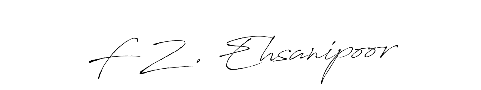 How to make F Z . Ehsanipoor signature? Antro_Vectra is a professional autograph style. Create handwritten signature for F Z . Ehsanipoor name. F Z . Ehsanipoor signature style 6 images and pictures png