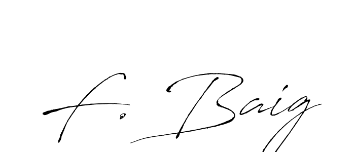 Design your own signature with our free online signature maker. With this signature software, you can create a handwritten (Antro_Vectra) signature for name F. Baig. F. Baig signature style 6 images and pictures png