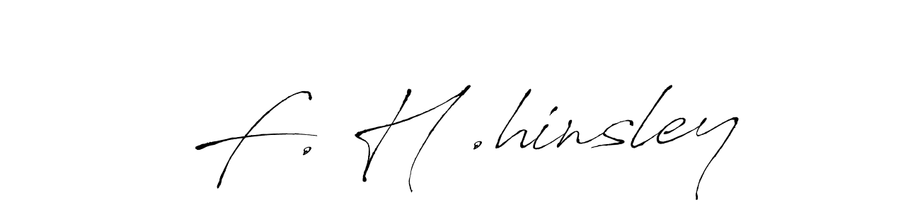 Create a beautiful signature design for name F. H .hinsley. With this signature (Antro_Vectra) fonts, you can make a handwritten signature for free. F. H .hinsley signature style 6 images and pictures png