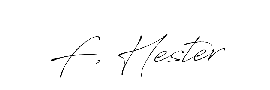 Create a beautiful signature design for name F. Hester. With this signature (Antro_Vectra) fonts, you can make a handwritten signature for free. F. Hester signature style 6 images and pictures png