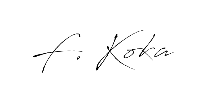 How to make F. Koka signature? Antro_Vectra is a professional autograph style. Create handwritten signature for F. Koka name. F. Koka signature style 6 images and pictures png