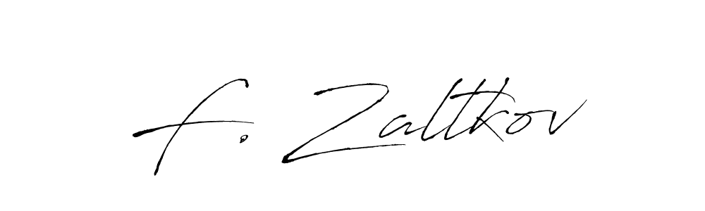 F. Zaltkov stylish signature style. Best Handwritten Sign (Antro_Vectra) for my name. Handwritten Signature Collection Ideas for my name F. Zaltkov. F. Zaltkov signature style 6 images and pictures png