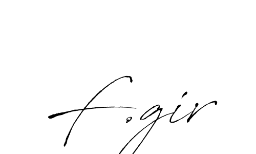 Design your own signature with our free online signature maker. With this signature software, you can create a handwritten (Antro_Vectra) signature for name F.gir. F.gir signature style 6 images and pictures png