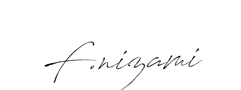 Make a short F.nizami signature style. Manage your documents anywhere anytime using Antro_Vectra. Create and add eSignatures, submit forms, share and send files easily. F.nizami signature style 6 images and pictures png