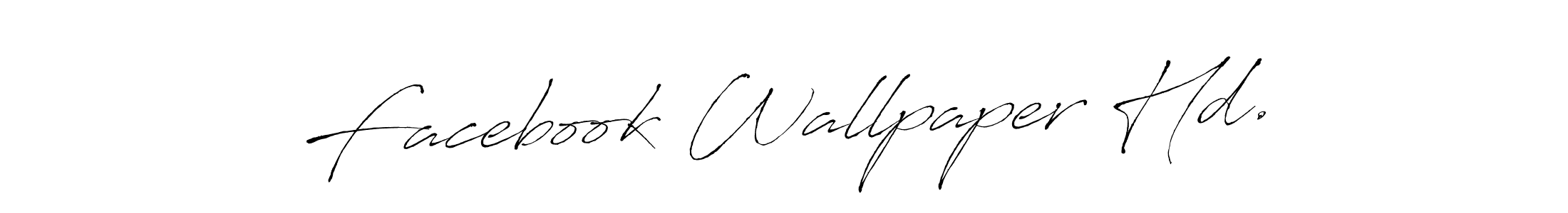 The best way (Antro_Vectra) to make a short signature is to pick only two or three words in your name. The name Facebook Wallpaper Hd. include a total of six letters. For converting this name. Facebook Wallpaper Hd. signature style 6 images and pictures png