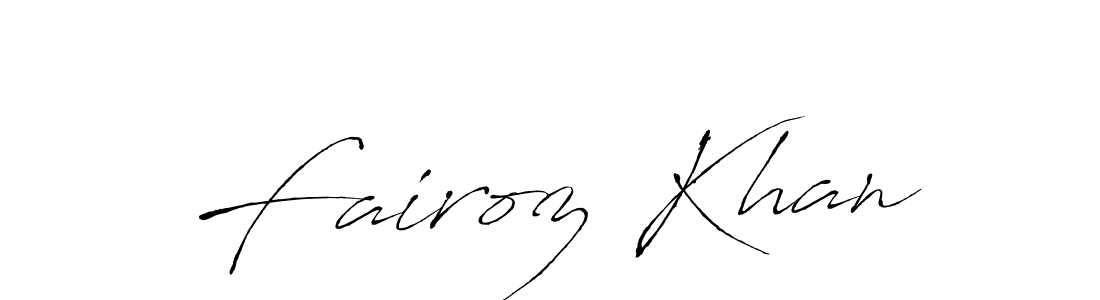 Make a beautiful signature design for name Fairoz Khan. With this signature (Antro_Vectra) style, you can create a handwritten signature for free. Fairoz Khan signature style 6 images and pictures png