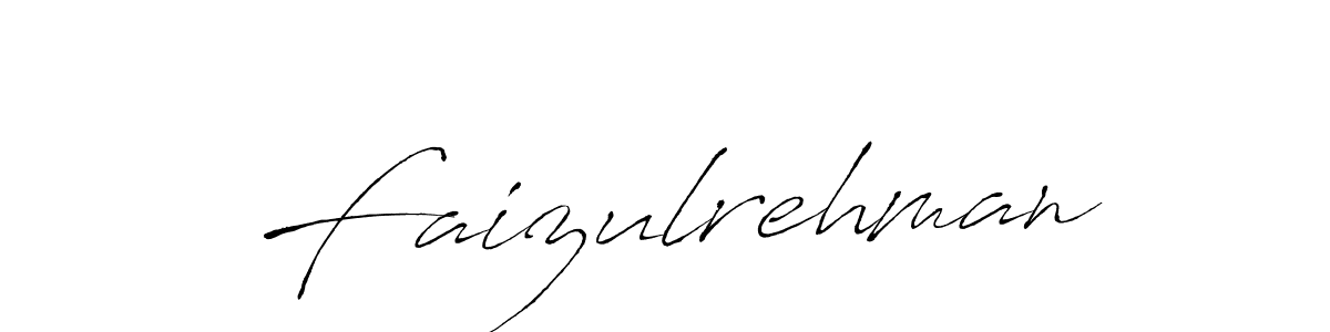 Use a signature maker to create a handwritten signature online. With this signature software, you can design (Antro_Vectra) your own signature for name Faizulrehman. Faizulrehman signature style 6 images and pictures png